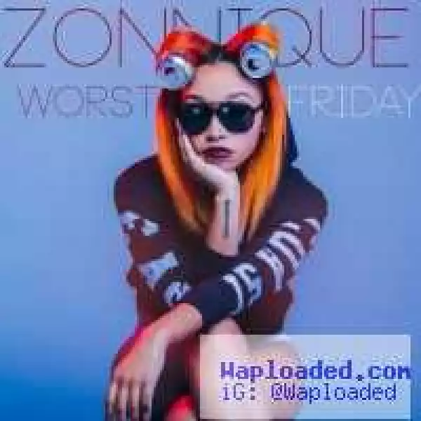 Zonnique - Worst Friday